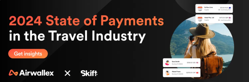 Airwallex and Skift report reveals 66% of travel companies' margins impacted by payment systems